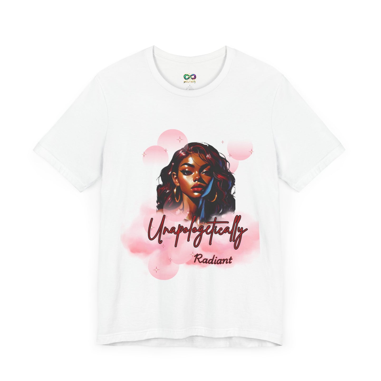 Unapologetically Radiant T-Shirt – Shine Without Limits