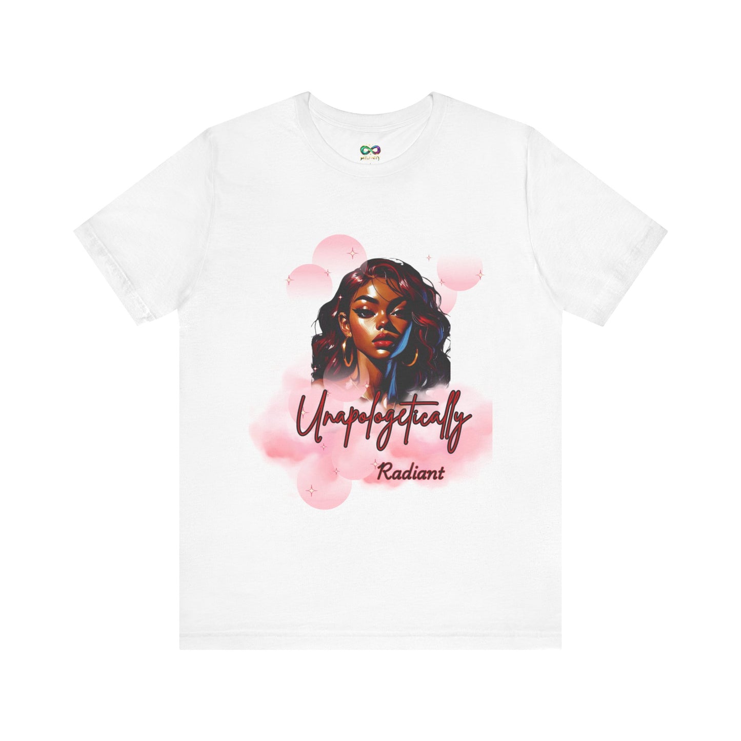 Unapologetically Radiant T-Shirt – Shine Without Limits