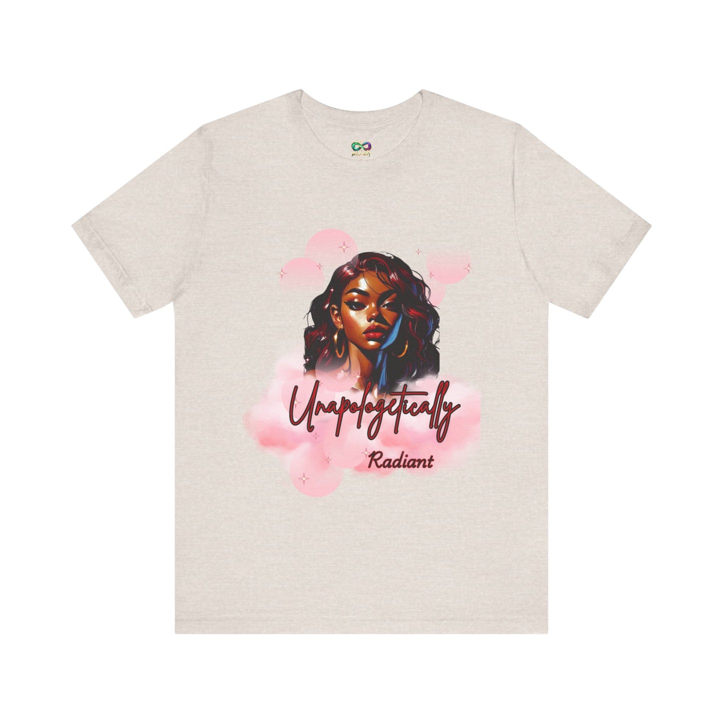 Unapologetically Radiant T-Shirt – Shine Without Limits