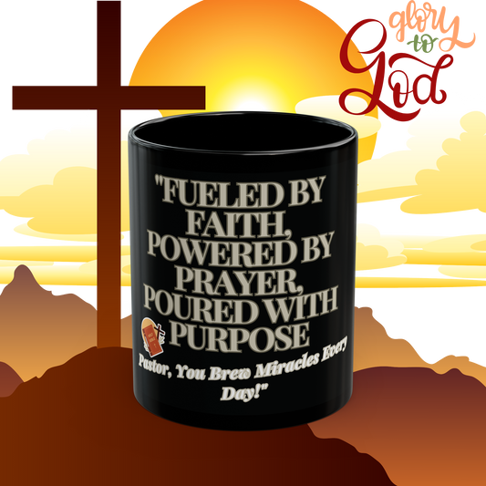 Fueled by Faith, Powered by Prayer, Poured with Purpose: The Mug that Inspires Every Sip