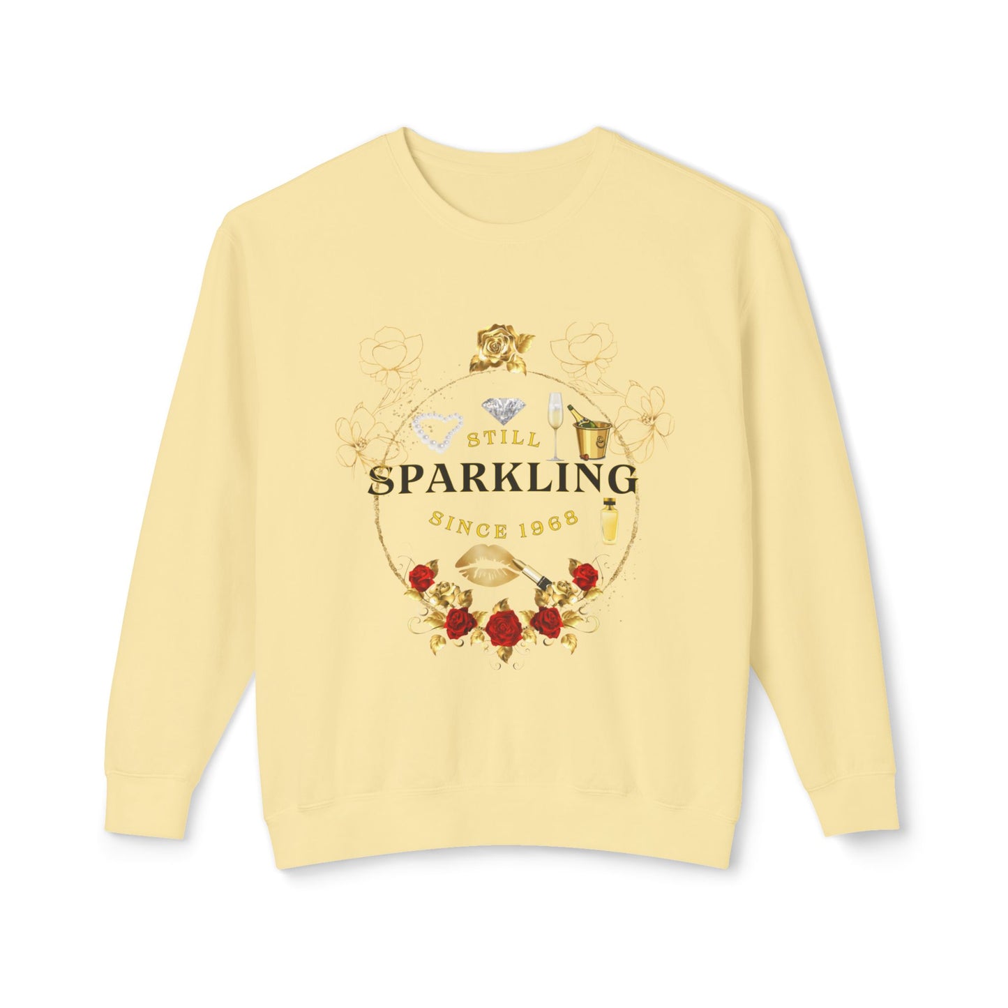 Still Sparkling Since 1968 Crewneck Sweatshir